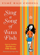 Sing a Song of Tuna Fish: A Memoir of My Fifth-Grade Year - Codell, Esme Raji