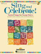 Sing and Celebrate! Sacred Songs for Young Voices: Book/Enhanced CD (with Teaching Resources and Reproducible Pages)