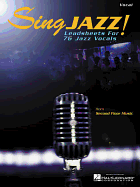 Sing Jazz!: Leadsheets for 76 Jazz Vocals