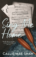 Sing Me Home: A Small Town, Friends to Lovers Romance