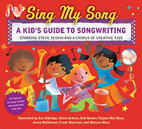 Sing My Song: A Kid's Guide to Songwriting