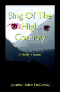 Sing of the High Country: A Novel in Stories