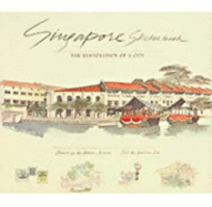 Singapore Sketchbook: The Resto - Byfield, Graham, and Liu, Gretchen (Text by)