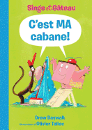 Singe Et Gteau: c'Est Ma Cabane!