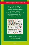 Singen Fr Die Seligkeit: Studien Zu Einer Liedersammlung Der Devotio Moderna: Zwolle, Historisch Centrum Overijssel, Coll. Emmanuelshuizen, Cat. VI. Mit Edition Und Faksimile