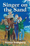 Singer on the Sand: The True Story of an Occurance on the Island of Great Sangir, North of the Celebes, More Than a Hundred Years Ago