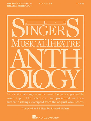 Singer's Musical Theatre Anthology Duets Volume 3: Book Only - Hal Leonard Corp (Creator), and Walters, Richard (Editor)