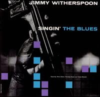 Singin' the Blues - Jimmy Witherspoon