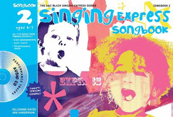 Singing Express Songbook 2: All the Songs from Singing Express 2