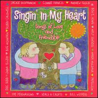 Singing in My Heart: Songs of Love and Friendship - Various Artists