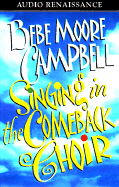 Singing in the Comeback Choir - Campbell, Bebe Moore (Read by)