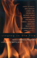 Singing in the Fire: Stories of Women in Philosophy