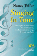 Singing in Tune: Strategies & Solutions for Conductors, Conductors-in-Training, & Voice Teachers