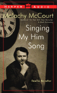 Singing My Him Song - McCourt, Malachy (Read by)