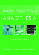 Single Best Answer MCQs in Anaesthesia: Volume II  Basic Sciences