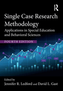 Single Case Research Methodology: Applications in Special Education and Behavioral Sciences