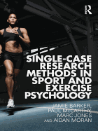 Single Case Research Methods in Sport and Exercise Psychology