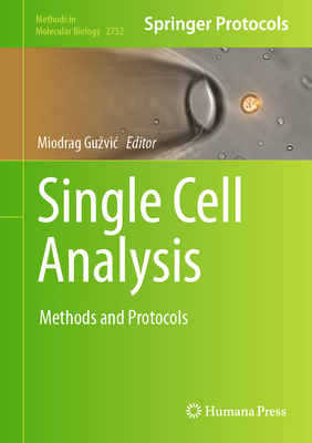 Single Cell Analysis: Methods and Protocols - Guzvic, Miodrag (Editor)