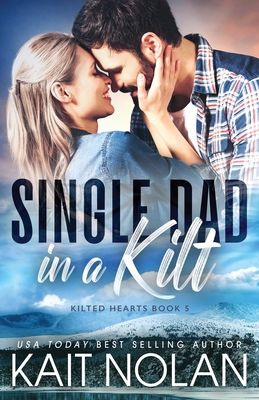 Single Dad in a Kilt - Nolan, Kait
