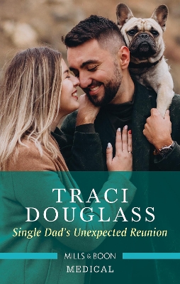 Single Dad's Unexpected Reunion - Douglass, Traci