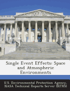 Single Event Effects: Space and Atmospheric Environments