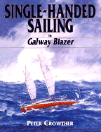 Single-handed Sailing: Twenty Years in "Galway Blazer"