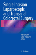 Single Incision Laparoscopic and Transanal Colorectal Surgery