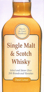 Single Malt and Scotch Whisky: Select and Savour Over 200 Brands and Varieties