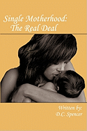 Single Motherhood: The Real Deal