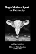 Single Mothers Speak on Patriarchy