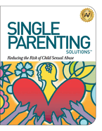 Single Parenting Solutions: Reducing the Risk of Child Sexual Abuse