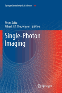 Single-Photon Imaging - Seitz, Peter (Editor), and Theuwissen, Albert J P (Editor)