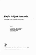 Single Subject Research: Strategies for Evaluating Change - Kratochwill, Thomas R, PhD