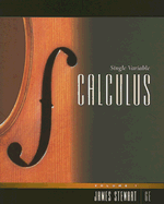 Single Variable Calculus, Volume I: Chapters 1-6 - Stewart, James