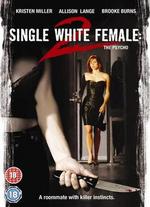 Single White Female 2: The Psycho - 