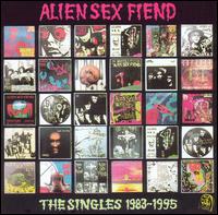 Singles 1983-1995 - Alien Sex Fiend
