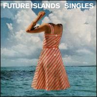 Singles [LP] - Future Islands