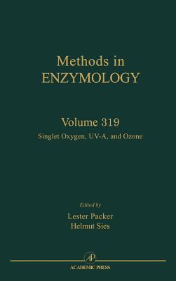 Singlet Oxygen, Uv-A and Ozone: Volume 319 - Abelson, John N, and Simon, Melvin I, and Packer, Lester