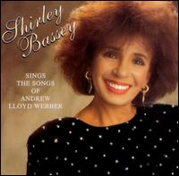 Sings the Songs of Andrew Lloyd Webber - Shirley Bassey
