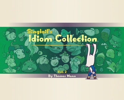 Singtail's Idiom Collection: Vol. 2 - Mann, Mary Lenora (Editor)