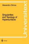 Singularities and Topology of Hypersurfaces