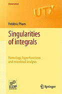 Singularities of Integrals: Homology, Hyperfunctions and Microlocal Analysis