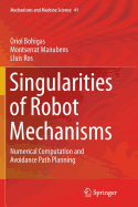 Singularities of Robot Mechanisms: Numerical Computation and Avoidance Path Planning