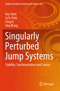 Singularly Perturbed Jump Systems: Stability, Synchronization and Control