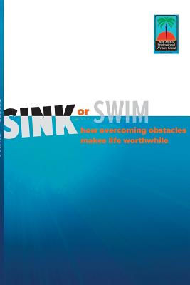 Sink or Swim: How Overcoming Obstacles Make Life Worthwhile - Harris, Louise (Editor)