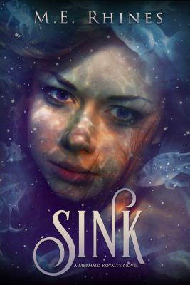 Sink: Volume 1 - Rhines, M E