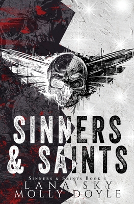 Sinners & Saints: A Dark MC Romance - Sky, Lana, and Doyle, Molly