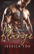 Sinnliche Kl?nge: Eine Rockstar M?nage