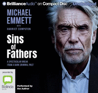 Sins of Fathers: A Spectacular Break from a Criminal, Dark Past