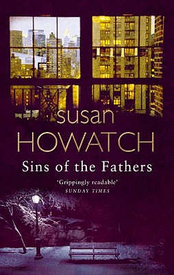 Sins Of The Fathers - Howatch, Susan